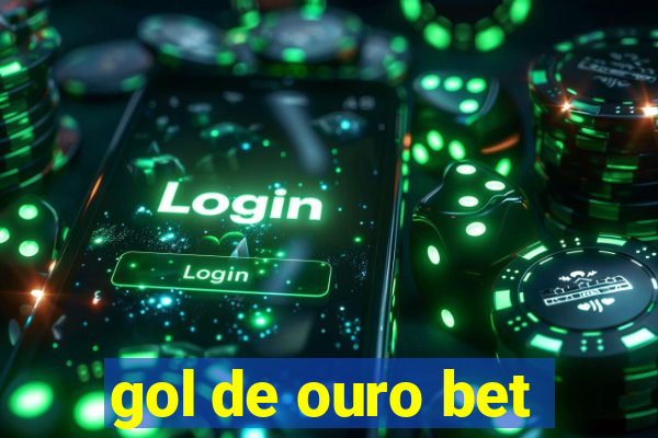 gol de ouro bet